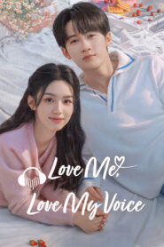 សូរសំឡេងដក់ក្នុងបេះដូង (33Eps) – Love Me, Love My Voice